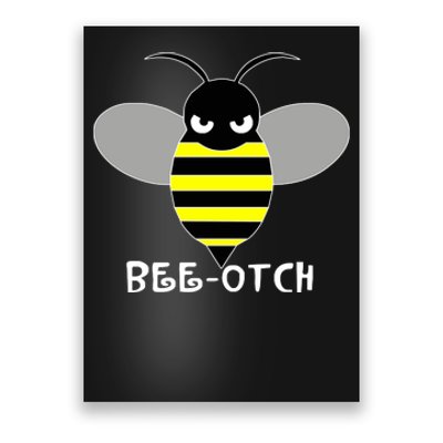 FUNNY BEE OTCH BITCH Poster