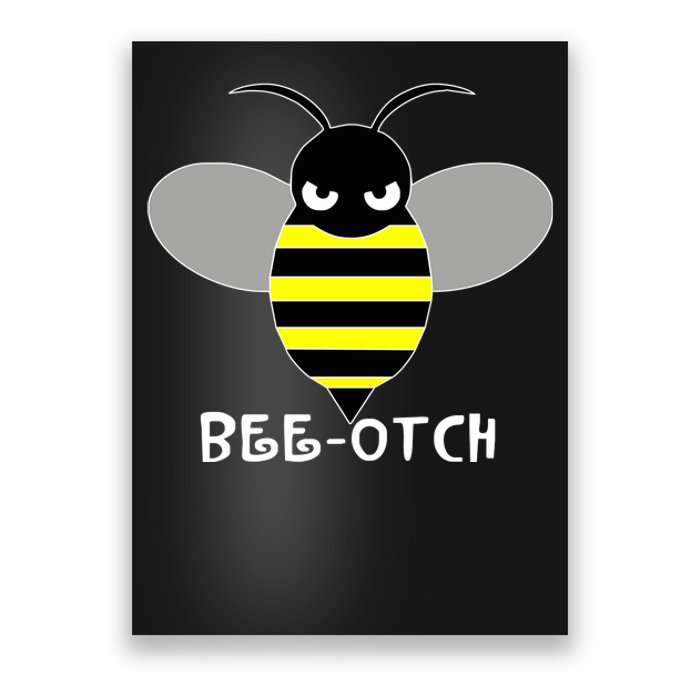 FUNNY BEE OTCH BITCH Poster