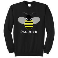 FUNNY BEE OTCH BITCH Tall Sweatshirt