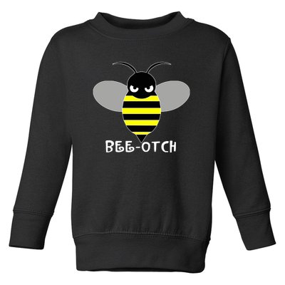 FUNNY BEE OTCH BITCH Toddler Sweatshirt