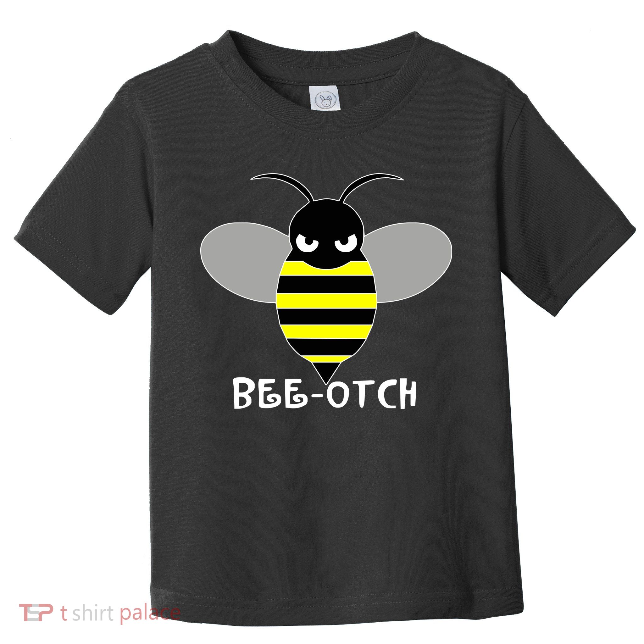 FUNNY BEE OTCH BITCH Toddler T-Shirt