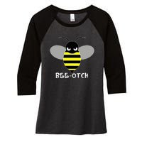 FUNNY BEE OTCH BITCH Women's Tri-Blend 3/4-Sleeve Raglan Shirt