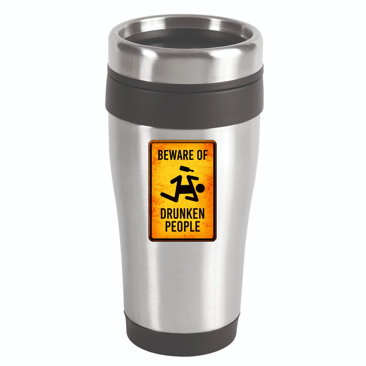 Funny Beware Of Drunken People Road Sign 16oz Travel Tumbler