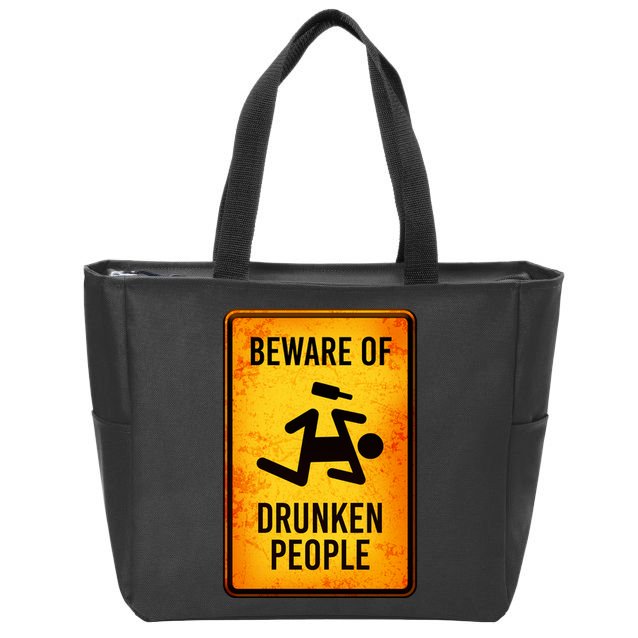 Funny Beware Of Drunken People Road Sign Zip Tote Bag