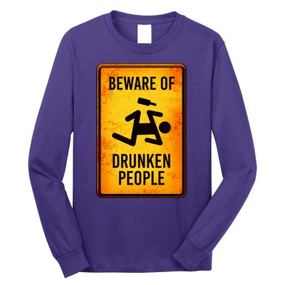 Funny Beware Of Drunken People Road Sign Long Sleeve Shirt