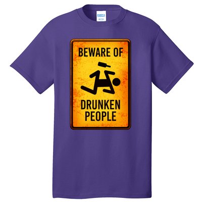 Funny Beware Of Drunken People Road Sign Tall T-Shirt