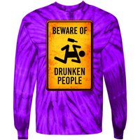 Funny Beware Of Drunken People Road Sign Tie-Dye Long Sleeve Shirt