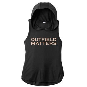 Funny Baseball Outfield Matters Outfielders Ladies PosiCharge Tri-Blend Wicking Draft Hoodie Tank