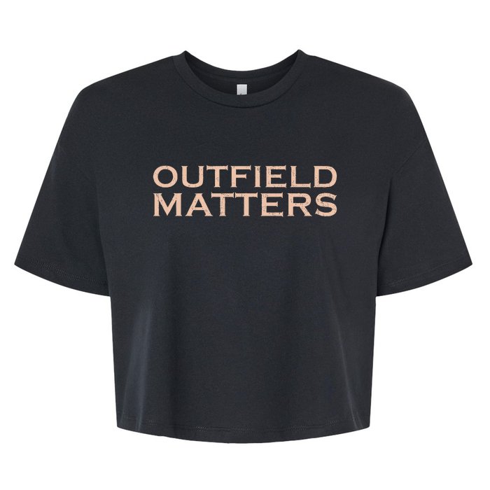 Funny Baseball Outfield Matters Outfielders Bella+Canvas Jersey Crop Tee