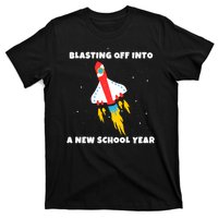 Funny Blast Off Into A New School Year Is For Back To School T-Shirt