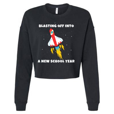 Funny Blast Off Into A New School Year Is For Back To School Cropped Pullover Crew