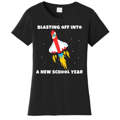 Funny Blast Off Into A New School Year Is For Back To School Women's T-Shirt