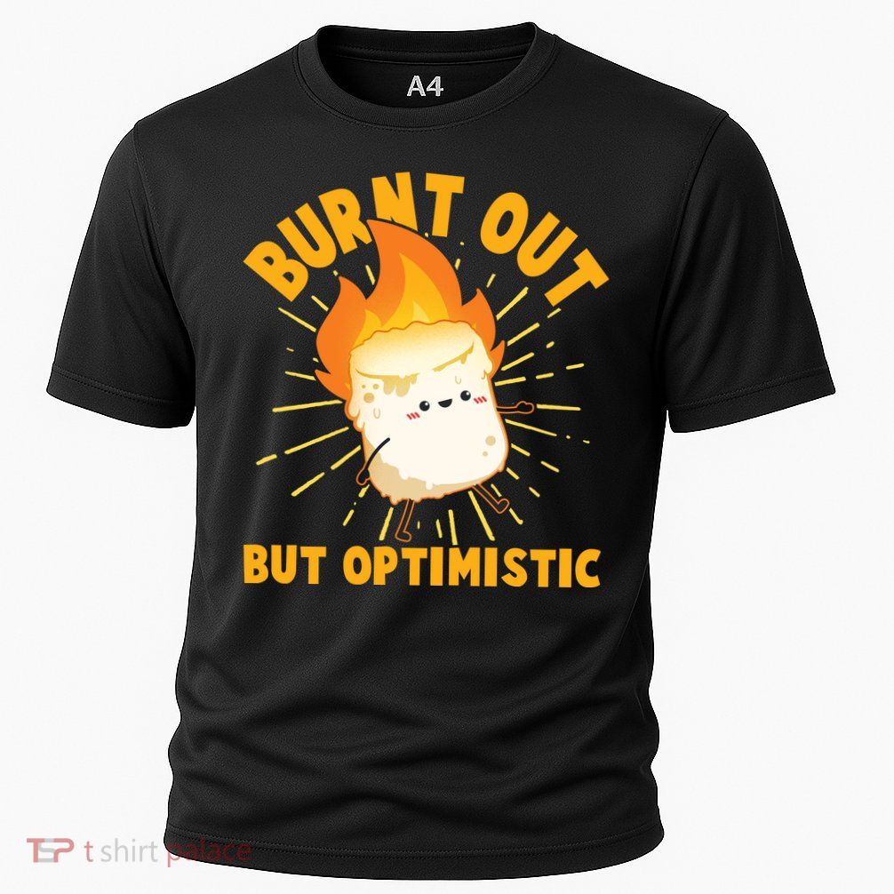 Funny Burnt Out But Optimistic Marshmallow Cooling Performance Crew T-Shirt