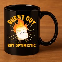 Funny Burnt Out But Optimistic Marshmallow 11oz C Handle Ceramic Mug