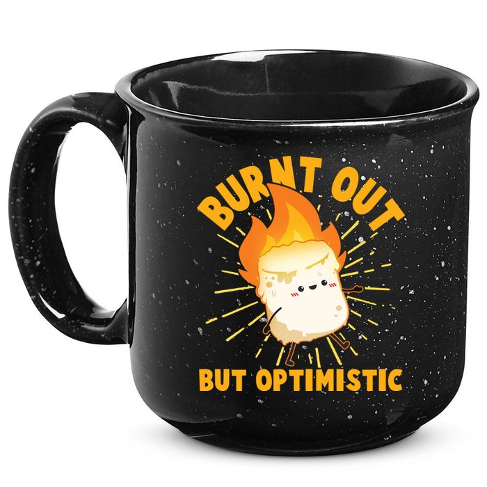 Funny Burnt Out But Optimistic Marshmallow 15oz Campfire Ceramic Mug