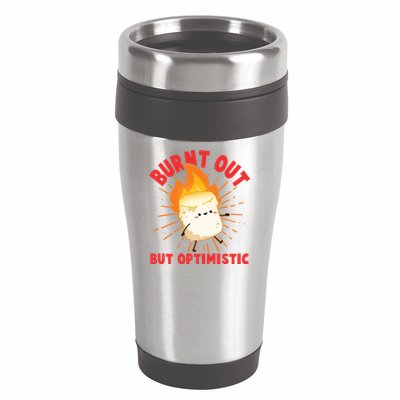 Funny Burnt Out But Optimistic Marshmallow 16oz Travel Tumbler