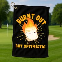 Funny Burnt Out But Optimistic Marshmallow Golf Towel