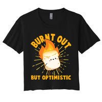 Funny Burnt Out But Optimistic Marshmallow Crop Top