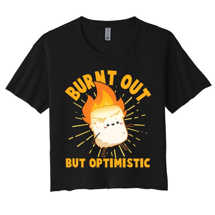 Funny Burnt Out But Optimistic Marshmallow Crop Top