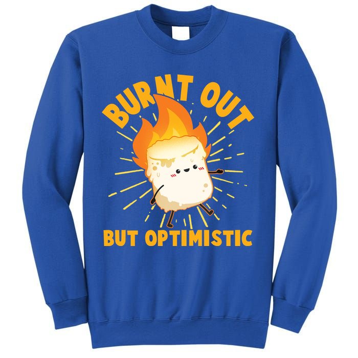 Funny Burnt Out But Optimistic Marshmallow Sweatshirt