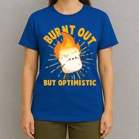 Funny Burnt Out But Optimistic Marshmallow T-Shirt