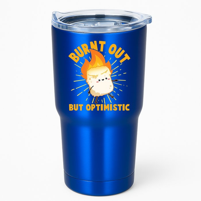 Funny Burnt Out But Optimistic Marshmallow Tumbler