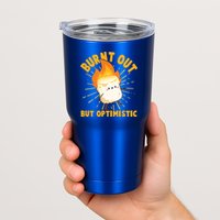 Funny Burnt Out But Optimistic Marshmallow Tumbler