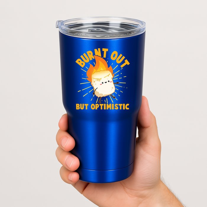Funny Burnt Out But Optimistic Marshmallow Tumbler