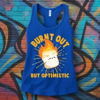 Funny Burnt Out But Optimistic Marshmallow Womens Tank Top