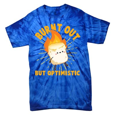 Funny Burnt Out But Optimistic Marshmallow Tie-Dye T-Shirt