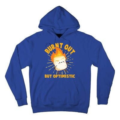 Funny Burnt Out But Optimistic Marshmallow Tall Hoodie
