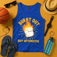Funny Burnt Out But Optimistic Marshmallow Tank Top