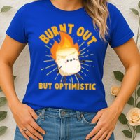 Funny Burnt Out But Optimistic Marshmallow Womens T-Shirt