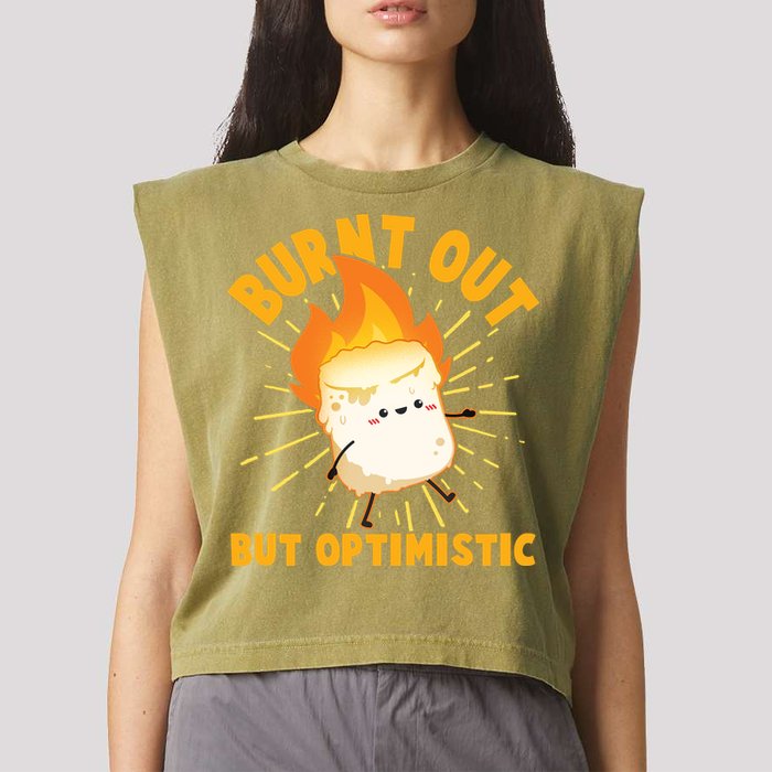 Funny Burnt Out But Optimistic Marshmallow Garment-Dyed Women's Muscle Tee