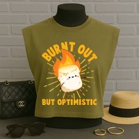 Funny Burnt Out But Optimistic Marshmallow Garment-Dyed Women's Muscle Tee
