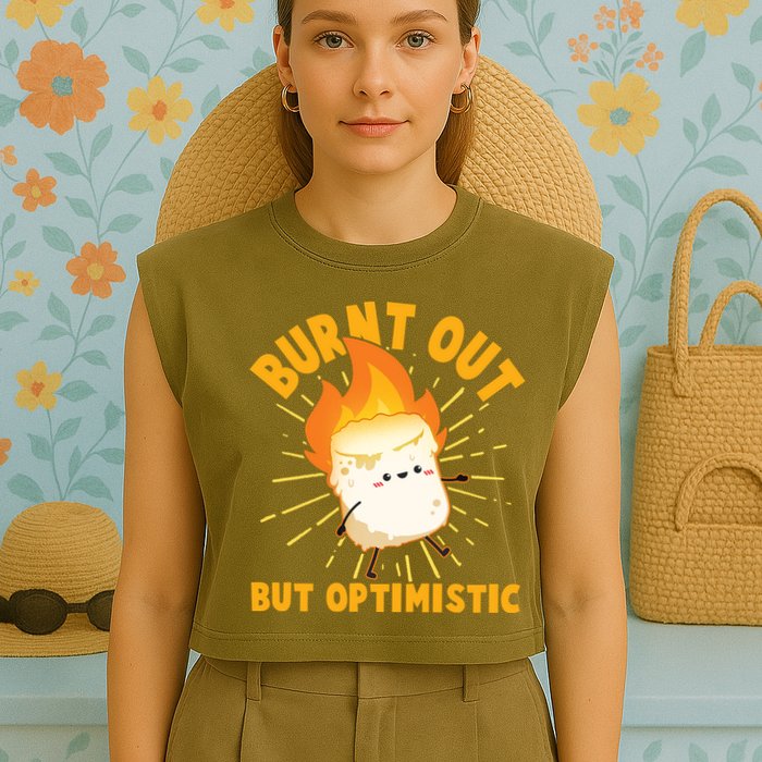 Funny Burnt Out But Optimistic Marshmallow Garment-Dyed Women's Muscle Tee