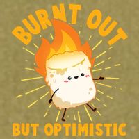 Funny Burnt Out But Optimistic Marshmallow Garment-Dyed Women's Muscle Tee