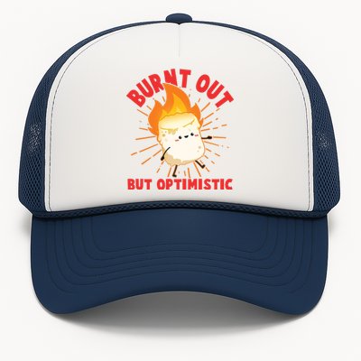 Funny Burnt Out But Optimistic Marshmallow Trucker Hat