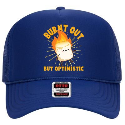 Funny Burnt Out But Optimistic Marshmallow High Crown Mesh Back Trucker Hat