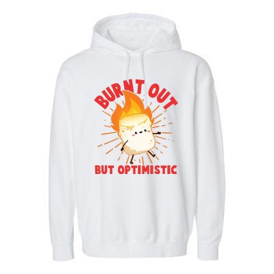 Funny Burnt Out But Optimistic Marshmallow Garment-Dyed Fleece Hoodie