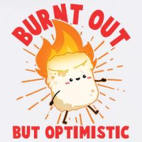 Funny Burnt Out But Optimistic Marshmallow Garment-Dyed Sweatshirt