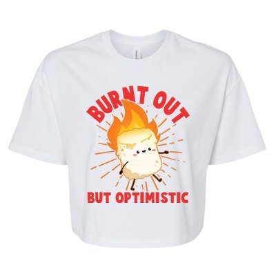 Funny Burnt Out But Optimistic Marshmallow Bella+Canvas Jersey Crop Tee