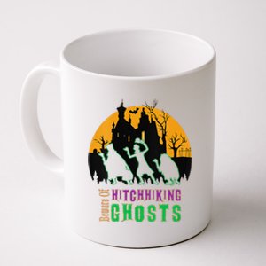 Funny Beware Of Hitchhiking Ghosts Halloween Coffee Mug