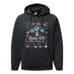 Flower Bans Off Our Bodies Female Choice Women Rights Performance Fleece Hoodie