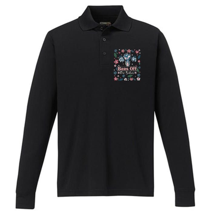 Flower Bans Off Our Bodies Female Choice Women Rights Performance Long Sleeve Polo