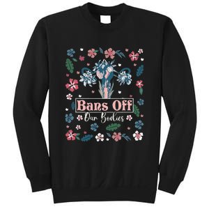 Flower Bans Off Our Bodies Female Choice Women Rights Sweatshirt