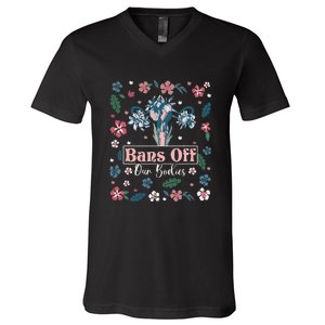 Flower Bans Off Our Bodies Female Choice Women Rights V-Neck T-Shirt