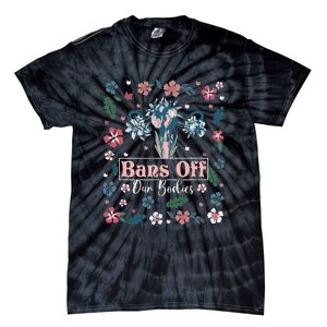 Flower Bans Off Our Bodies Female Choice Women Rights Tie-Dye T-Shirt