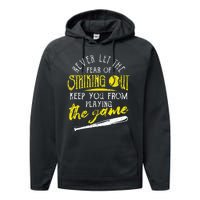 Funny Baseball Players Never Let The Fear Of Striking Out Performance Fleece Hoodie