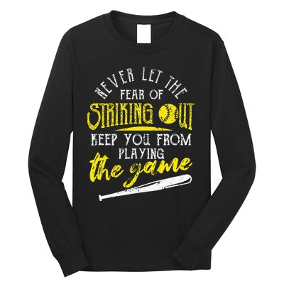 Funny Baseball Players Never Let The Fear Of Striking Out Long Sleeve Shirt